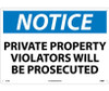 Notice: Private Property Violators Will Be Prosecuted - 14X20 - Rigid Plastic - N116RC