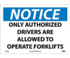 Notice Only Authorized Drivers Are Allowed To.. 10X14 Ps Vinyl