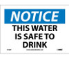 Notice: This Water Is Safe To Drink - 7X10 - PS Vinyl - N156P