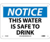 Notice: This Water Is Safe To Drink - 7X10 - Rigid Plastic - N156R