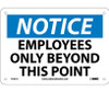 Notice: Employees Only Beyond This Point - 7X10 - .040 Alum - N161A