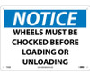 Notice: Wheels Must Be Chocked Before Loading Or - 10X14 - .040 Alum - N16AB