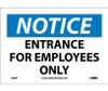 Notice: Entrance For Employees Only - 7X10 - PS Vinyl - N202P