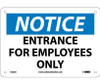 Notice: Entrance For Employees Only - 7X10 - Rigid Plastic - N202R