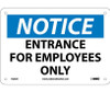Notice Entrance For Employees Only 7X10 Rigid Plastic