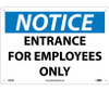 Notice: Entrance For Employees Only - 10X14 - Rigid Plastic - N202RB