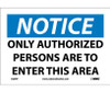 Notice: Only Authorized Persons To Enter This Area - 7X10 - PS Vinyl - N204P