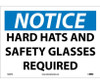 Notice: Hard Hat And Safety Glasses Required - 10X14 - PS Vinyl - N206PB