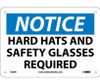 Notice: Hard Hat And Safety Glasses Required - 7X10 - Rigid Plastic - N206R