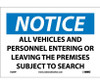 Notice All Vehicles And Personnel Entering Or Leaving.. 7X10 Ps Vinyl