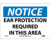 Notice: Ear Protection Required In This Area - 7X10 - PS Vinyl - N214P