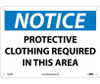 Notice: Protective Clothing Required In This - 10X14 - .040 Alum - N220AB