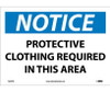 Notice: Protective Clothing Required In This Area - 10X14 - PS Vinyl - N220PB