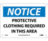 Notice: Protective Clothing Required In This Area - 7X10 - Rigid Plastic - N220R