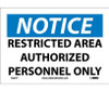 Notice: Restricted Area Authorized Personnel Only - 7X10 - PS Vinyl - N221P