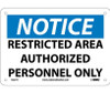 Notice: Restricted Area Authorized Personnel Only - 7X10 - Rigid Plastic - N221R