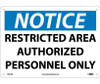 Notice: Restricted Area Authorized Personnel Only - 10X14 - Rigid Plastic - N221RB