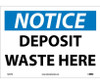 Notice: Deposit Waste Here - 10X14 - PS Vinyl - N255PB
