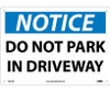 Notice: Do Not Park In Driveway - 10X14 - .040 Alum - N257AB