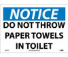Notice: Do Not Throw Paper Towels In Toilet - 10X14 - PS Vinyl - N261PB