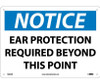 Notice: Ear Protection Required Beyond This Point - 10X14 - .040 Alum - N265AB
