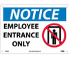 Notice: Employee Entrance Only - Graphic - 10X14 - Rigid Plastic - N268RB