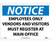 Notice: Employees Only Vendors And Visitors Must Register At Main Office - 10X14 - .040 Alum - N270AB