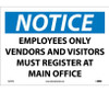 Notice: Employees Only Vendors And Visitors Must Register At Main Office - 10X14 - PS Vinyl - N270PB