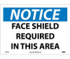 Notice: Face Shield Required In This Area - 10X14 - PS Vinyl - N272PB
