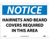 Notice: Hairnets And Beard Covers Required In This Area - 10X14 - .040 Alum - N280AB