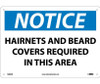 Notice Hairnets And Beard Covers Required In This Area 10X14 .040 Alum