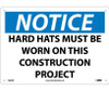 Notice: Hard Hats Must Be Worn On This Construction Project - 10X14 - .040 Alum - N283AB
