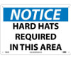 Notice: Hard Hats Required In This Area - 10X14 - .040 Alum - N284AB