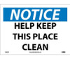 Notice: Help Keep This Place Clean - 10X14 - PS Vinyl - N286PB