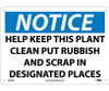 Notice: Help Keep This Plant Clean Put Rubbish And Scrap In Designated Places - 10X14 - .040 Alum - N287AB