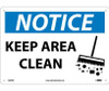 Notice: Keep Area Clean - Graphic - 10X14 - Rigid Plastic - N290RB