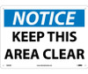 Notice: Keep This Area Clear - 10X14 - .040 Alum - N293AB