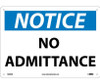 Notice: No Admittance - 10X14 - .040 Alum - N299AB