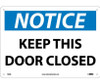 Notice: Keep This Door Closed - 10X14 - .040 Alum - N2AB