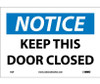 Notice: Keep This Door Closed - 7X10 - PS Vinyl - N2P