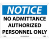 Notice: No Admittance Authorized Personnel Only - 10X14 - .040 Alum - N300AB