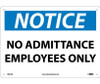 Notice: No Admittance Employees Only - 10X14 - .040 Alum - N301AB