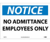 Notice: No Admittance Employees Only - 10X14 - PS Vinyl - N301PB