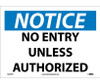 Notice: No Entry Unless Authorized - 10X14 - PS Vinyl - N307PB