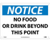 Notice: No Food Or Drink Beyond This Point - 10X14 - .040 Alum - N310AB