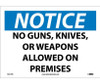 Notice: No Guns - Knives Or Weapons Allowed On Premises - 10X14 - PS Vinyl - N311PB