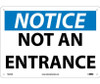 Notice: Not An Entrance - 10X14 - .040 Alum - N323AB