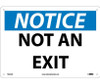 Notice: Not An Exit - 10X14 - .040 Alum - N324AB