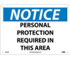 Notice: Personal Protection Required In This Area - 10X14 - .040 Alum - N328AB