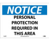 Notice: Personal Protection Required In This Area - 10X14 - PS Vinyl - N328PB